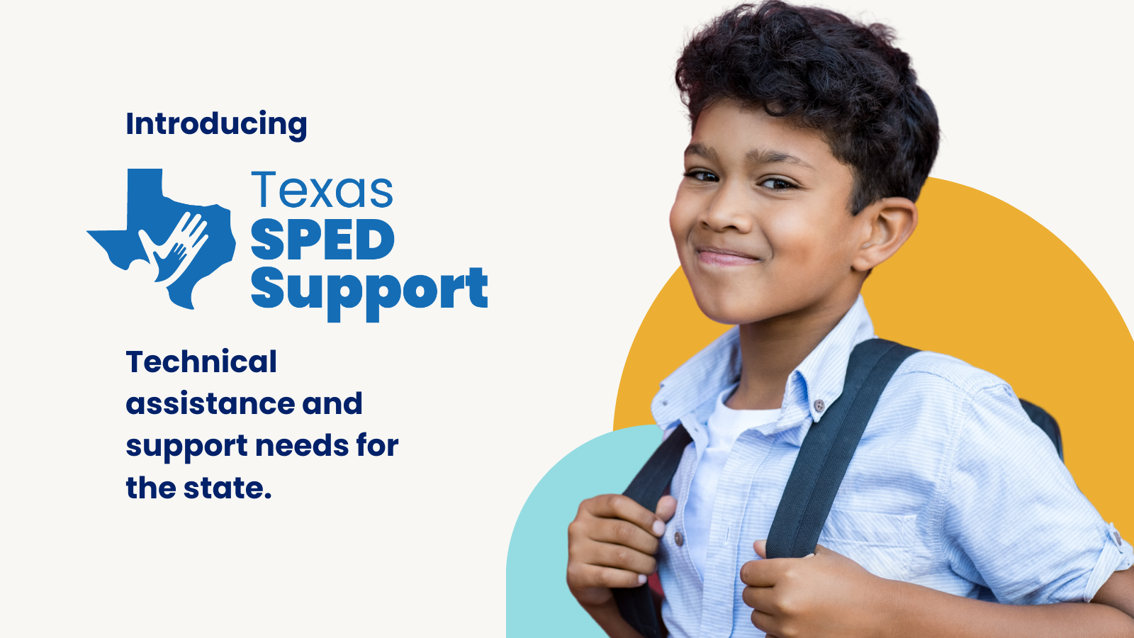 Introducint Texas SPED Support - Technical Assistance and support needs for the state.